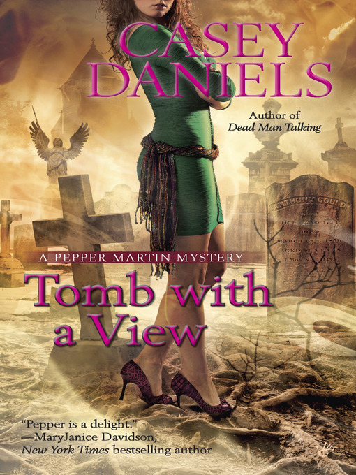 Title details for Tomb With a View by Casey Daniels - Available